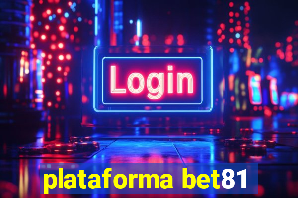 plataforma bet81